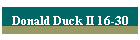 Donald Duck II 16-30