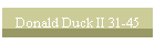 Donald Duck II 31-45