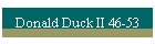 Donald Duck II 46-53