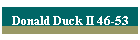 Donald Duck II 46-53