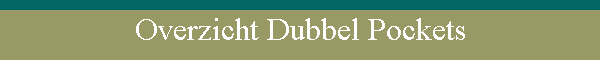 Overzicht Dubbel Pockets