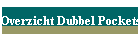 Overzicht Dubbel Pockets